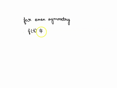 identify-the-symmetry-of-the-given-waveformyou-may-have-to-remove-the-dctwo-periods-are-sketched-ft-0-odd-symmetry-only-no-symmetry-half-wave-symmetry-only-even-symmetry-only-none-of-the-abo-59588