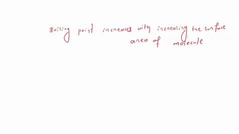consider-the-three-isomeric-alkanes-n-hexane23-dimethylbutane-and-2-methylpentane-which-of-the-following-correctly-lists-these-compounds-in-order-of-decreasing-boiling-point-methylpentane-n-58598
