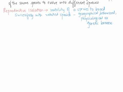 explain-why-reproductive-isolation-must-occur-for-separate-populations-of-the-same-species-to-evolve-into-different-species-06617