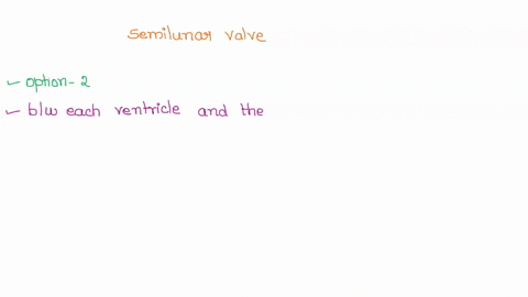 semilunar-valves-are-found-at-the-entry-points-of-each-atrium-between-each-ventricle-and-the-exiting-vein-oin-the-major-veins-of-the-body-oat-the-entry-point-of-blood-into-the-lungs-between-83081