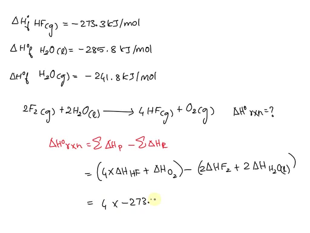 SOLVED: Heat of Formation. Given the following Hf0 in kJ/mol: HFg -273. ...