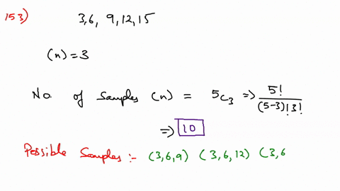 population-consists-of-n-5-numbers-3-69-12-15-if-a-random-sample-of-size-n-3-is-selected-without-replacement-find-the-sampling-distributions-for-the-sample-mean-x-20697