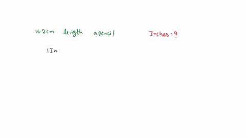 a-pencil-is-162-cm-long-what-is-its-length-in-inches-68465
