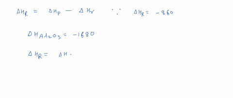 the-enthalpy-change-for-the-reaction-2-al-s-fe2o3-2fe-al2o3-is-860-what-is-the-delta-h-enthalpy-of-formation-for-fe2o3-is-al-0-al2o3-1680-fe0-fe2o3-06987