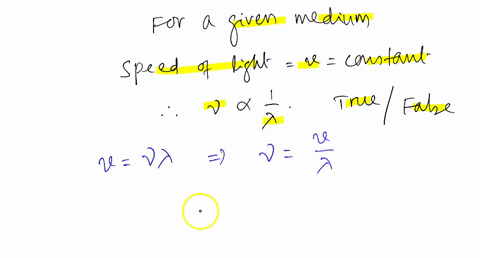 because-the-speed-of-light-remains-constant-for-a-given-medium-frequency-and-wavelength-are-invcrscly-proportional-false-true-01818