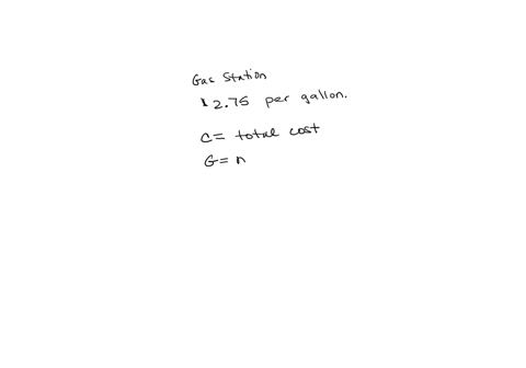 at-one-gas-station-gas-cost-275per-gallon-write-an-equation-that-relates-the-total-cost-c-to-the-number-of-gallons-of-gas-purchased-g-03425