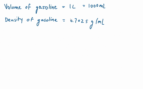 if-the-density-of-a-gasoline-is-07025-gml-at-20-degrees-celsius-what-will-be-the-mass-of-one-liter-of-gasoline-08177