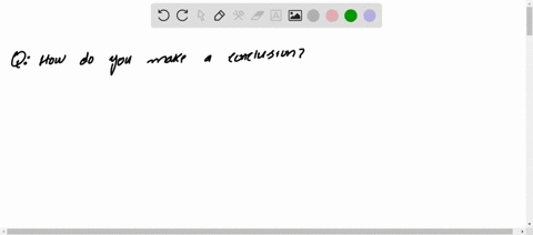 4-how-do-you-make-a-conclusion-a-you-look-at-your-hypothesis-and-choose-which-one-you-like-is-best-b-you-guess-what-the-results-should-be-c-you-keep-making-different-tests-until-they-show-wh-76669