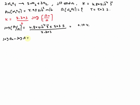 the-decomposition-of-n2o5-to-no2-and-o2-is-first-order-with-a-rate-constant-of-480-10-4s-at-45c-if-the-initial-concentration-of-n2o5-is-79810-2-moll-what-is-the-concentration-of-n2o5-after-5-47707