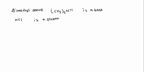ch-write-the-chemical-reaction-between-dimethyl-amine-chnh-and-hci-4-an-amine-drug-is-usually-formulated-as-an-acid-salt-for-example-hydrochloride-salt-it-is-then-prepared-for-patient-to-tak-36424