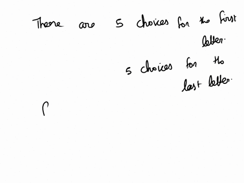5-a-how-many-letter-words-sequence-of-letters-with-repetition-are-there-in-which-the-first-and-last-letters-are-vowels-ie-aejou-b-what-if-vowels-appear-only-ifat-all-in-the-first-and-last-le-68745