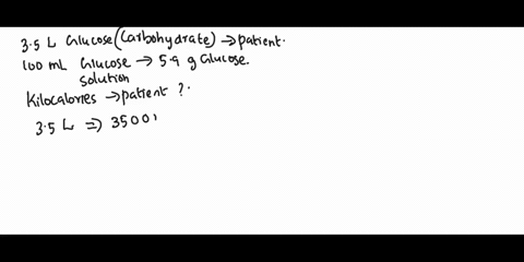 a-patient-receives-35-l-of-glucose-solution-intravenously-iv-if-100-ml-of-the-solution-contains-59-g-of-glucose-carbohydrate-how-many-kilocalories-did-the-patient-obtain-from-the-glucose-sol-96385