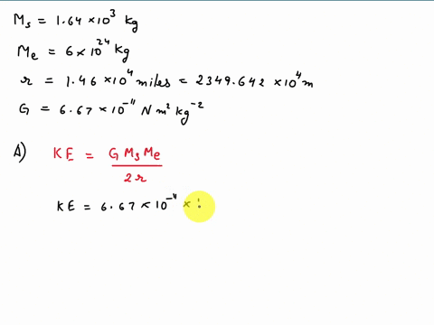 part-a-find-the-kinetic-energy-of-64103-kg-satellite-in-circular-orbit-about-the-earth-given-that-the-radius-of-the-orbit-is-46104-miles-azd-e-submit-request-answer-part-b-how-much-energy-is-63255