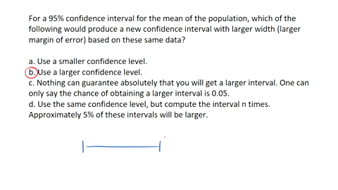 i-collect-a-random-sample-of-size-n-from-a-population-and-from-the-data-collected-compute-a-95-confidence-interval-for-the-mean-of-the-population-which-of-the-following-would-produce-a-new-c-30665