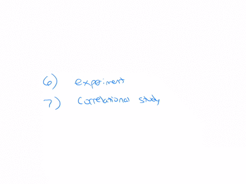 case-study-naturalistic-observation-correlational-experiment-survey-identify-the-research-method-you-would-use-and-provide-a-brief-explanation-why-6-does-frustration-cause-aggression-7-is-le-86052