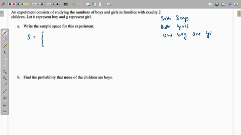 an-experiment-consists-of-studying-the-numbers-of-boys-and-girls-in-families-with-exactly-2-children-let-b-represent-boy-and-g-represent-girl-write-the-sample-space-for-this-experiment-find-59057