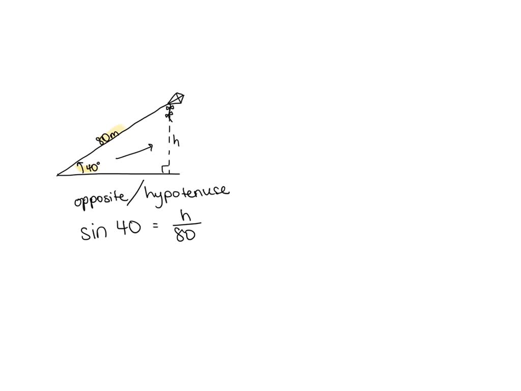 SOLVED A kite is flying at an angle of elevation of about 40Â°. All 80