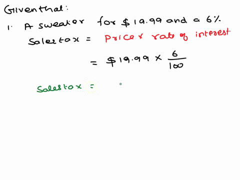calculate-the-sales-tax-for-each-item-1-a-sweater-for-1999-and-a-6-sales-tax-_______________________________________-2-a-purse-for-4500-and-a-5-sales-tax_____________________________________-01748