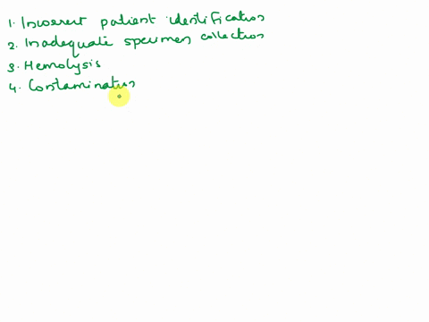 list-and-explain-pre-analytical-errors-that-can-occur-with-a-specimen-and-how-these-errors-can-affect-patients-outcome-or-result-73876