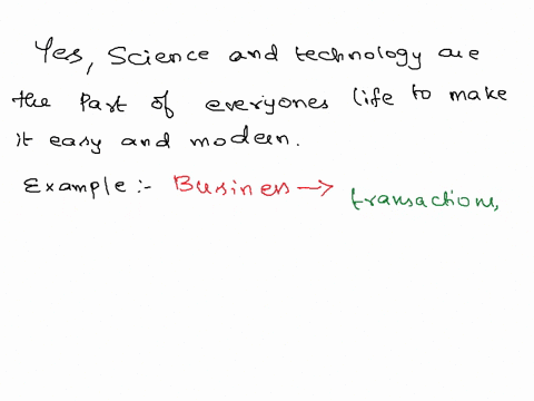 are-science-and-technology-part-of-your-everyday-life-cite-5-examples-and-explain-how-each-affects-your-everyday-living-21414