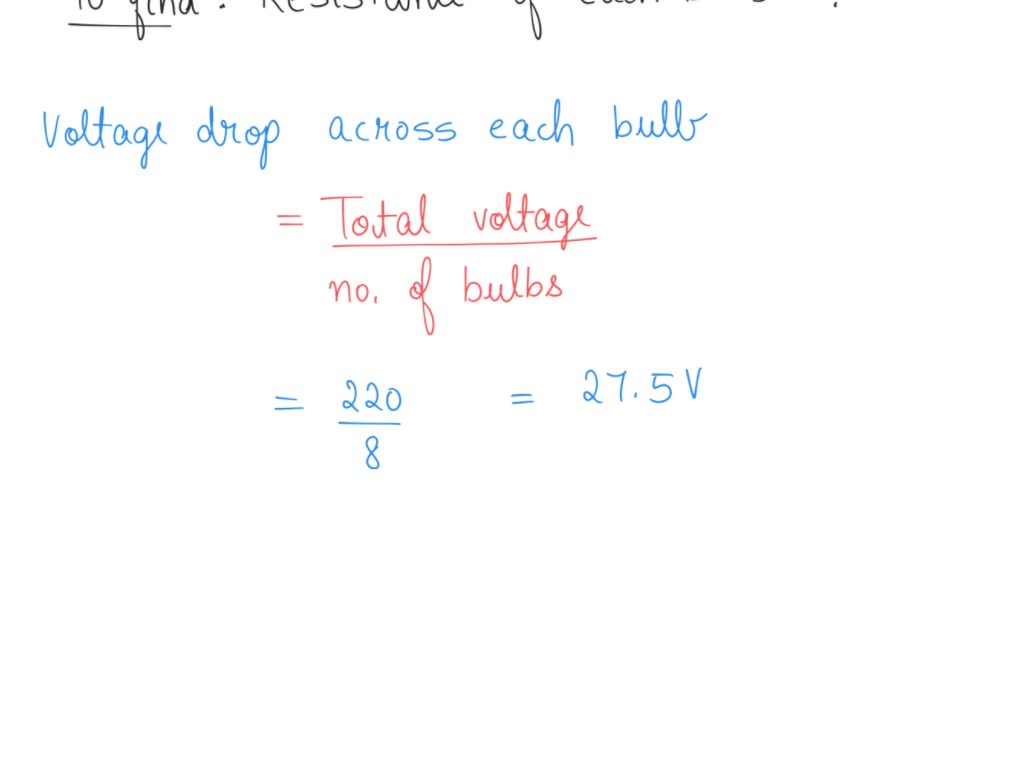 SOLVED Eight 6.5W Christmas tree lights are connected in series to