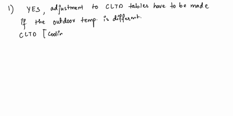 texts-1-adjustments-to-cltd-tables-have-to-be-made-if-the-outdoor-temperature-is-different-yes-or-no-2-external-loads-consist-of-only-sensible-components-whereas-internal-loads-consist-of-bo-62626