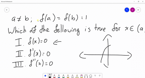 let-f-be-a-polynomial-function-with-degree-greater-than-2-if-a-b-and-fa-fb-1-which-of-the-following-must-be-true-for-at-least-one-value-of-x-between-and-b-i-f1-0-ii-f-0-iii-fr-0-select-one-a-34854