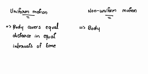 differentiate-between-uniform-motion-and-non-uniform-motion-give-one-example-of-each-motion-66822