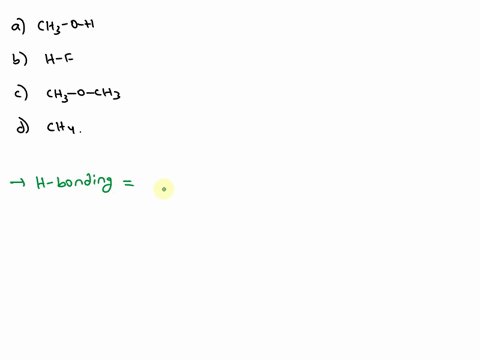 which-of-the-following-compounds-will-form-intermolecular-hydrogen-bonds-in-liquid-state-ch3oh-hf-ch3och3-ch4-23373