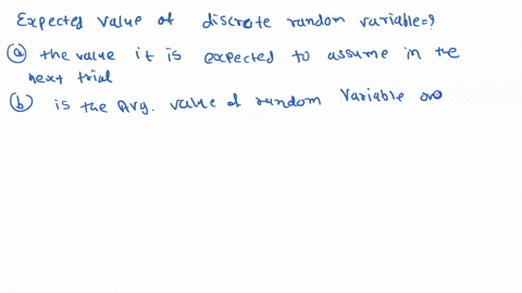 hulstilduuion-with-nin2-1-idegrees-of-freedom-question-13-25-points-saved-the-expected-value-of-a-discrete-random-variable-is-the-value-it-is-expected-to-assume-in-the-next-trial-is-the-aver-44522