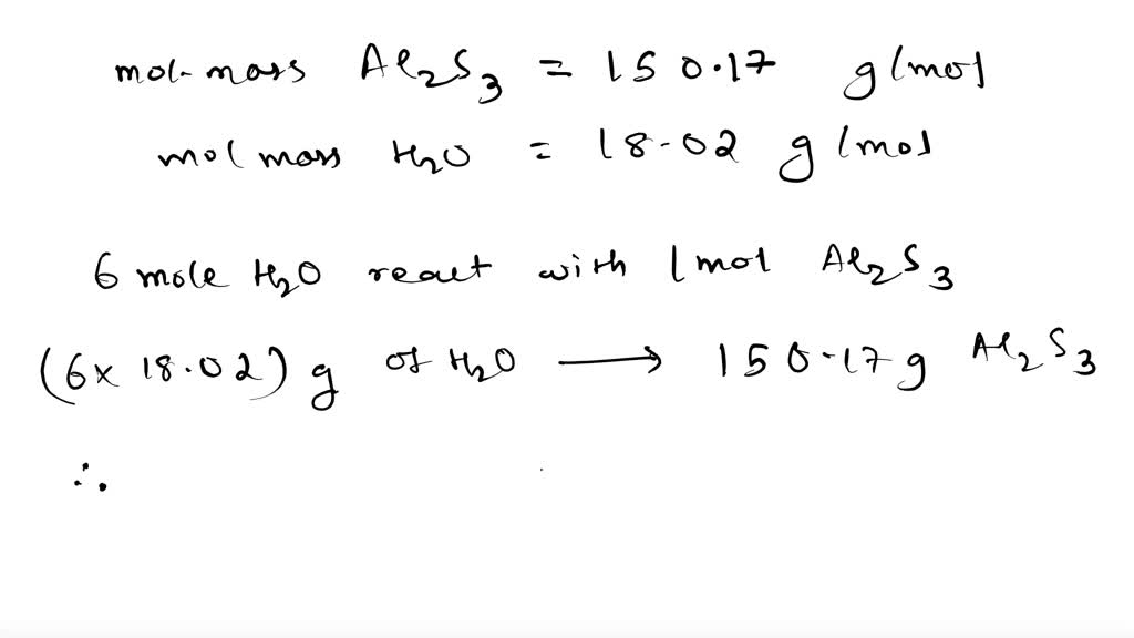 According to the following reaction, what amount of Al2S3 remains when ...