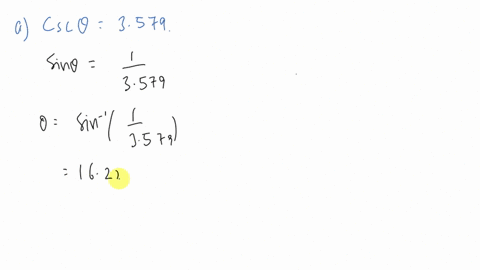 2-determine-the-value-of-to-the-nearest-degree-if-0-0-90-csc-0-3579-b-cor-0-0667-sec-0-2154-tan-0-6872-99204