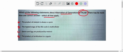 which-of-the-following-statements-about-alternation-of-generations-is-false-there-may-be-more-than-one-correct-answer-select-all-that-apply-the-product-ot-melosls-is-always-spore-the-haploid-43796