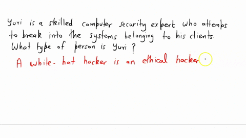 yuri-is-a-skilled-computer-security-expert-who-attempts-to-break-into-the-systems-belonging-to-his-clients-he-has-permission-from-the-clients-to-perform-this-testing-as-part-of-a-paid-contra-39497