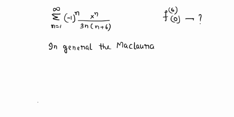 if-the-maclaurin-series-of-a-function19-fx-is-abi-3-zn-1-1-3nn6-then-f6-_-0-is-equal-to-10-3-9-8-8-5-13-68379