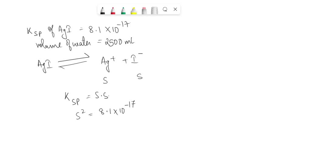 SOLVED If Ksp of Agl is 8.1 10 17 the maximum amount of Agl