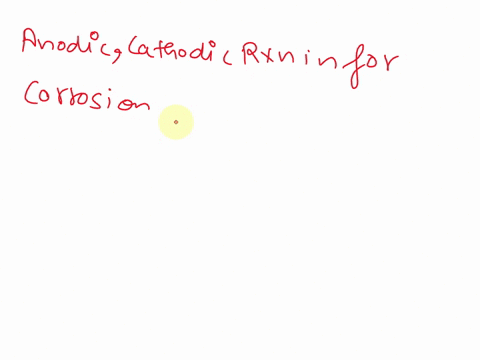 q3answer-the-followings-15marks-1-what-are-the-anodic-and-cathodic-reactions-in-for-corrosion-of-carbon-steel-in-aerated-hcl-2-what-are-the-anodic-and-cathodic-reaction-when-coupling-zinc-wi-05232