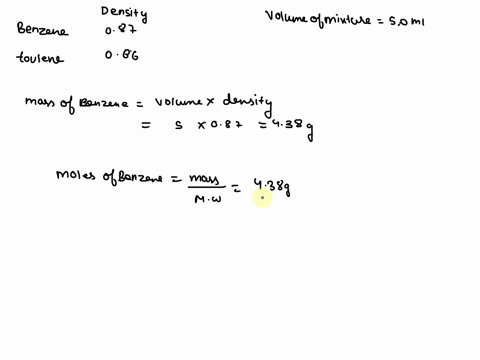 ii-calculate-the-mole-fraction-of-benzene-and-toluene-for-a-mixture-of-500-ml-of-each-solvent-mw-glmol-density-glml-benzene-7811-08765-toluene-9214-0867-28355