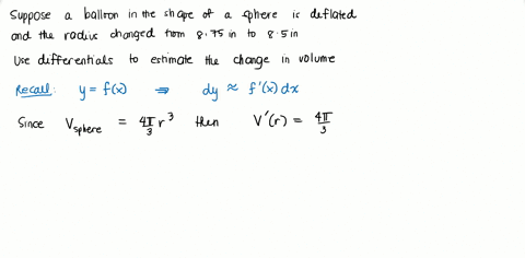 as-a-sphere-shaped-balloon-is-being-deflated-its-radius-changes-from-875in-to-85in_-use-differentials-to-approximate-the-corresponding-change-in-the-volume-use-the-t-key-to-do-calculations-d-64988