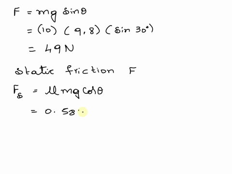 a-box-with-a-mass-of-100-kg-is-placed-on-a-hill-that-includes-upwards-at-an-angle-of-300-the-coefficient-of-static-friction-between-the-box-and-the-hill-is-0582-which-the-coefficient-of-kinetic-fricti