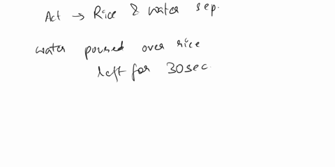 materialsrice-and-water-proceduresdo-this-activity-while-preparing-for-lunch1-pour-the-water-and-rice-in-a-caserole-and-rinse-the-rice-carefully2pour-the-water-for-30-seconds-ang-observe-wha-98598