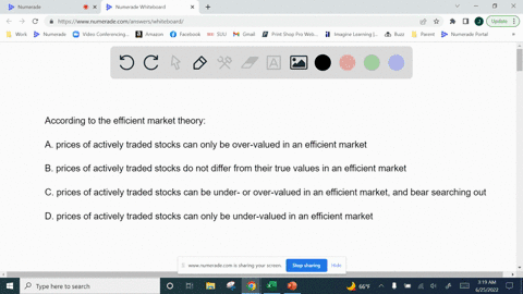 according-to-the-efficient-market-theory-a-prices-of-actively-traded-stocks-can-only-be-over-valued-in-an-efficient-market-b-prices-of-actively-traded-stocks-do-not-differ-from-their-true-va-55524