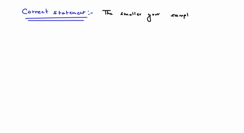 which-of-the-following-is-true-about-the-potential-influences-on-the-likelihood-of-obtaining-significant-results-athe-larger-your-sample-size-the-less-likely-it-will-be-to-get-significant-re-65284