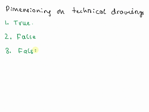 select-all-that-is-true-about-dimensioning-on-technical-drawings-dimensions-should-be-between-adjacent-views-when-practical-it-is-ok-to-dimension-to-hidden-lines-arcs-are-dimensioned-with-a-90972
