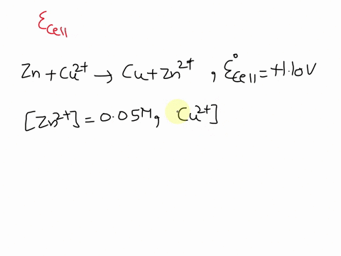 using-the-nernst-equation-calculate-the-cell-potential-given-the-following-information-nernst-equation-eocell-00591nlogq-reaction-zn-s-cu2-aq-cu-s-zn2-aq-cu2t-015-m-zn2-005-m-cell-110v-14743
