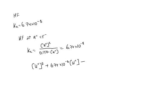 calculate-the-ph-of-the-weak-acid-hf-at-equilbrium-if-the-inital-concentration-of-hf-was-0150-m-ka-674-x-10-8