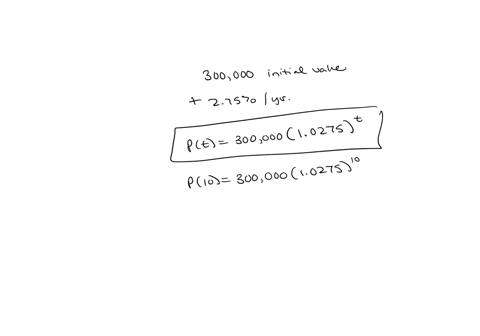 a-house-is-purchased-for-300000-and-its-value-appreciates-by-275-per-year-write-an-exponential-modelpabpt30000010275t-how-much-is-the-house-worth-to-the-nearest-dollar-in-10-years393495-in-h-68553