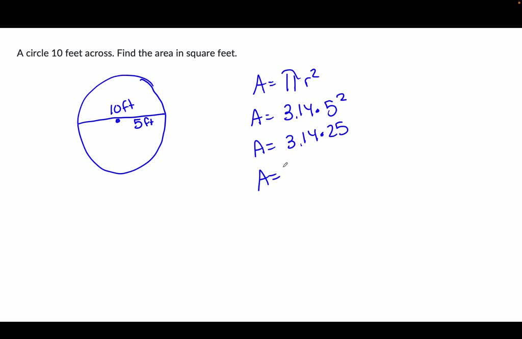 solved-a-circle-10-feet-across-find-the-area-in-square-feet