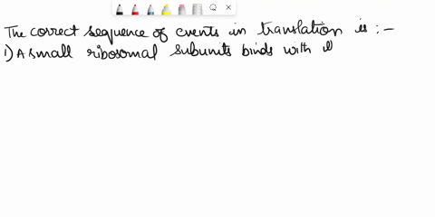 question-26-choose-the-answer-that-has-these-events-of-translation-in-the-proper-sequence-trna-translocates-from-the-a-site-to-the-p-site-2-a-small-ribosomal-subunit-binds-with-the-mrna-3-re-57894