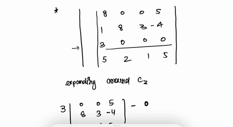 compute-the-determinant-by-cofactor-expansion-at-each-step-choose-row-or-column-that-involves-the-least-amount-of-computation-1-8-3-3-0-0-5-2-30-simplify-your-answer-5-2-86872
